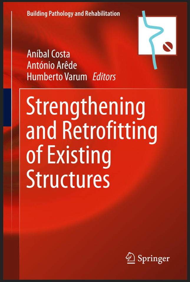 Strengthening and Retrofitting of Existing Structures by Aníbal Costa, António Arêde, Humberto Varum 10