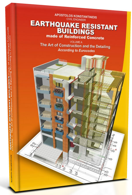 EARTHQUAKE RESISTANT BUILDINGS from reinforced concrete (VOLUME A & B) The Art of Construction and the Detailing 1