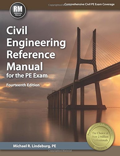 Civil Engineering Reference Manual for the PE Exam by Michael R. Lindeburg (14th Edition) 2