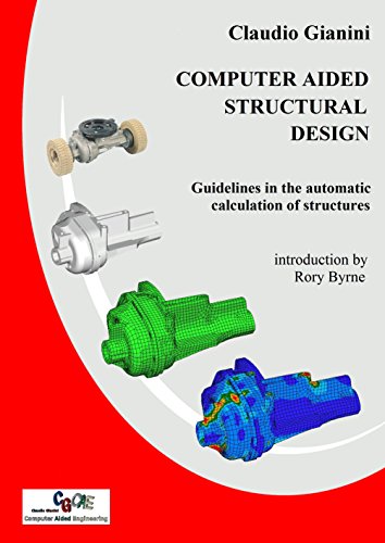 Computer Aided Structural Design: Guidelines in the automatic calculation of structures by Claudio Gianini 14