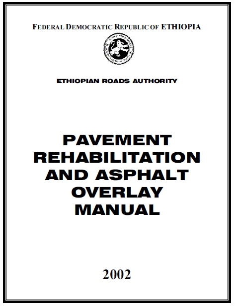 Pavement Rehabilitation and Asphalt Overlay Manual by Ethiopian Roads Authority 2
