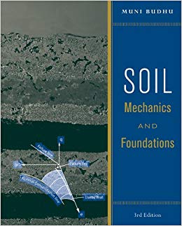 Soil Mechanics and Foundations: Muni Budhu (3rd:Edition) 2