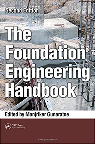 The foundation engineering handbook - Gunaratne, Manjriker (2014) (2nd:Edition) 2
