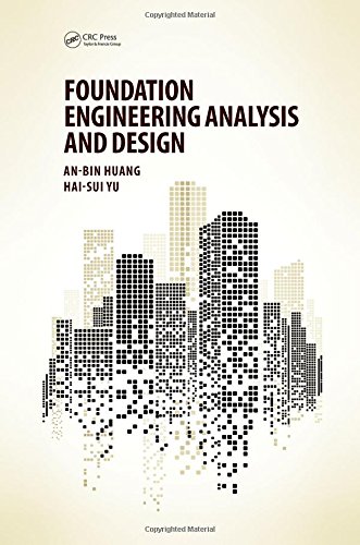 Foundation Engineering Analysis and Design by An-Bin Huang, Hai-Sui Yu (2018) 2