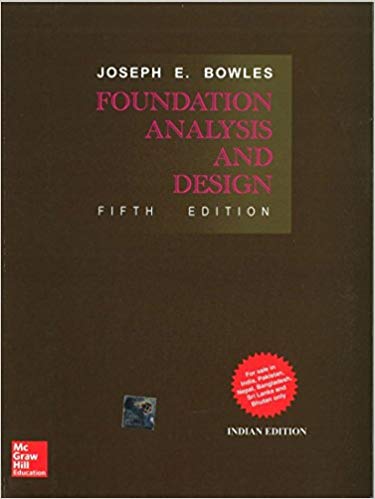 Foundation Analysis and Design by Joseph E. Bowles (5th Edition) 2
