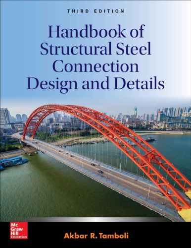 Handbook of Structural Steel Connection Design and Details by Akbar R. Tamboli 2