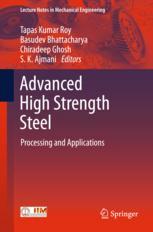 Advanced High Strength Steel: Processing and Applications by Tapas Kumar Roy,Basudev Bhattacharya,Chiradeep Ghosh,S. K. Ajmani (eds.) 2