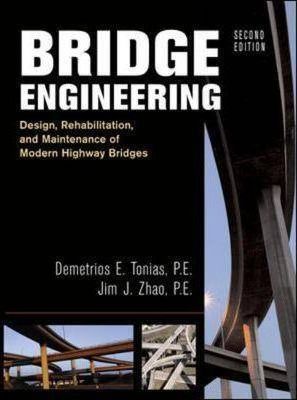 Bridge Engineering, 2nd Edition ;by Jim J.Zhao , Demetrios E.Tonias. 2