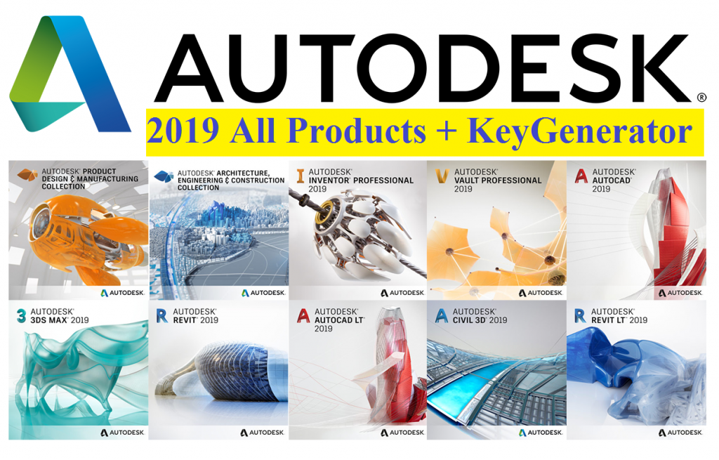 Autodesk 2019 ALL-Products + X-Force (KeyGenerator) 2