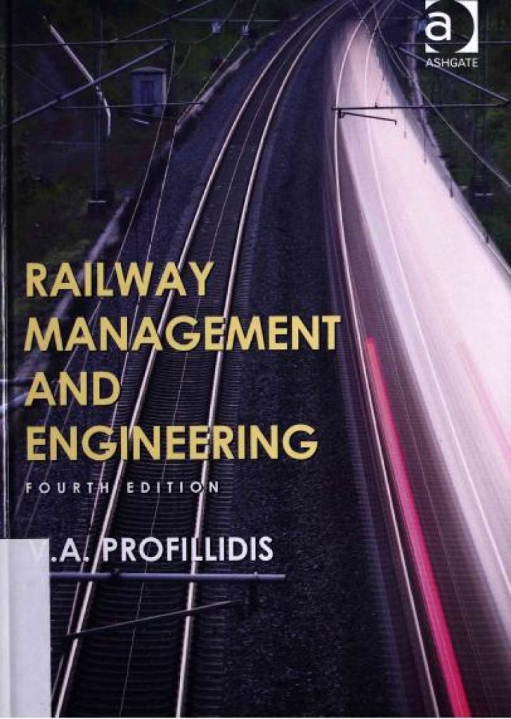 Railway Management and Engineering (Edition:4th) ;by V.Profillidis 2