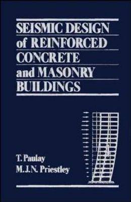 Seismic Design of Reinforced Concrete and Masonry Buildings Book by M. J. N. Priestley and Thomas Paulay 2