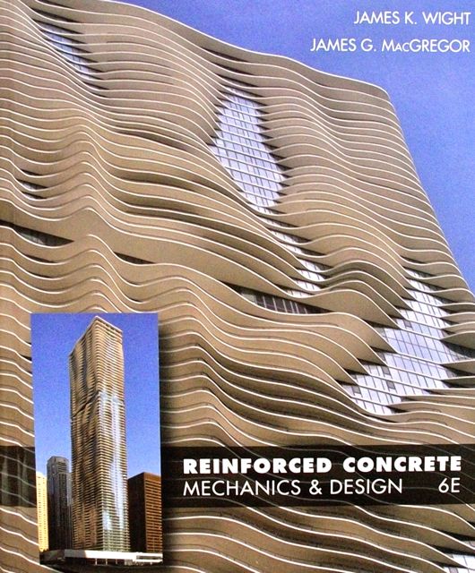 Reinforced Concrete: Mechanics and Design, 6th Edition James K. Wight, University of Michigan James G. MacGregor 2