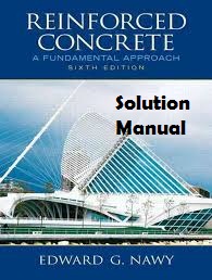 INSTRUCTOR SOLUTION MANUAL: Reinforced Concrete: A Fundamental Approach (6th Edition) by Edward G Nawy 2