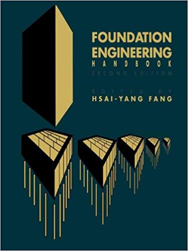 Foundation engineering handbook by Hsai-Yang Fang 2
