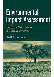 Environmental Impact Assessment: Practical Solutions to Recurrent Problems Book by David P. Lawrence 20