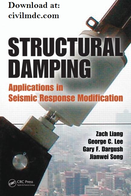 STRUCTURAL DAMPING Applications in Seismic Response Modification by Liang, Zach 2