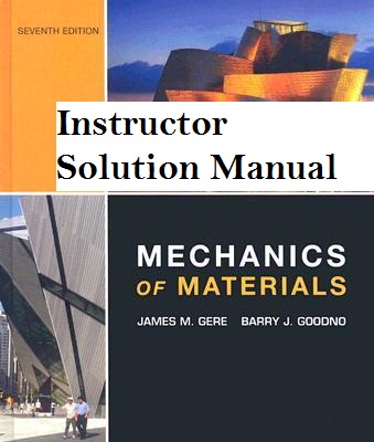 Instructor Solution Manual: Mechanics of Materials Book by James M. Gere 2