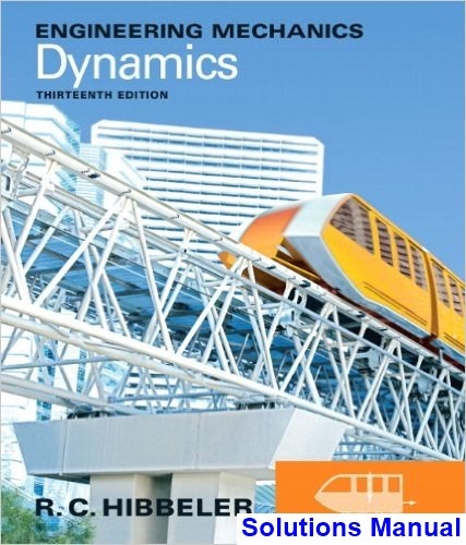 Instructor Solution Manual for Engineering Mechanics Dynamics 13th Edition by Hibbeler 2