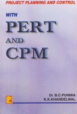 Project Planning and Control with PERT & CPM Book; by B.C.Punmia and K.Khandelwal 2