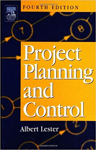 Project Planning and Control, Fourth Edition 4th Edition by Albert Lester 2