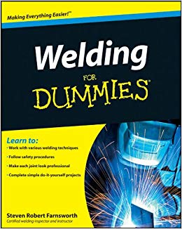 Welding for Dummies Book by Steven Robert Farnsworth 2