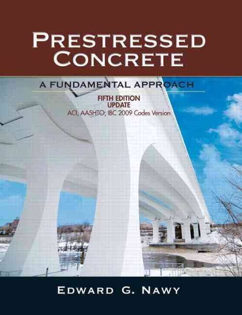 Prestressed Concrete: A Fundamental Approach Book by Edward G Nawy (5th Edition) 2