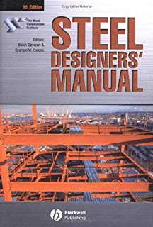 Steel Designers' Manual: The Steel Construction Institute, 6th Edition Buick Davison (Editor) , Graham W. Owens (Editor) 2