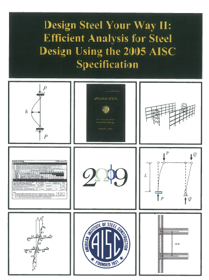 Design Steel Your way: Efficient Analysis for Steel Design Using the 2005 AISC Specification 2
