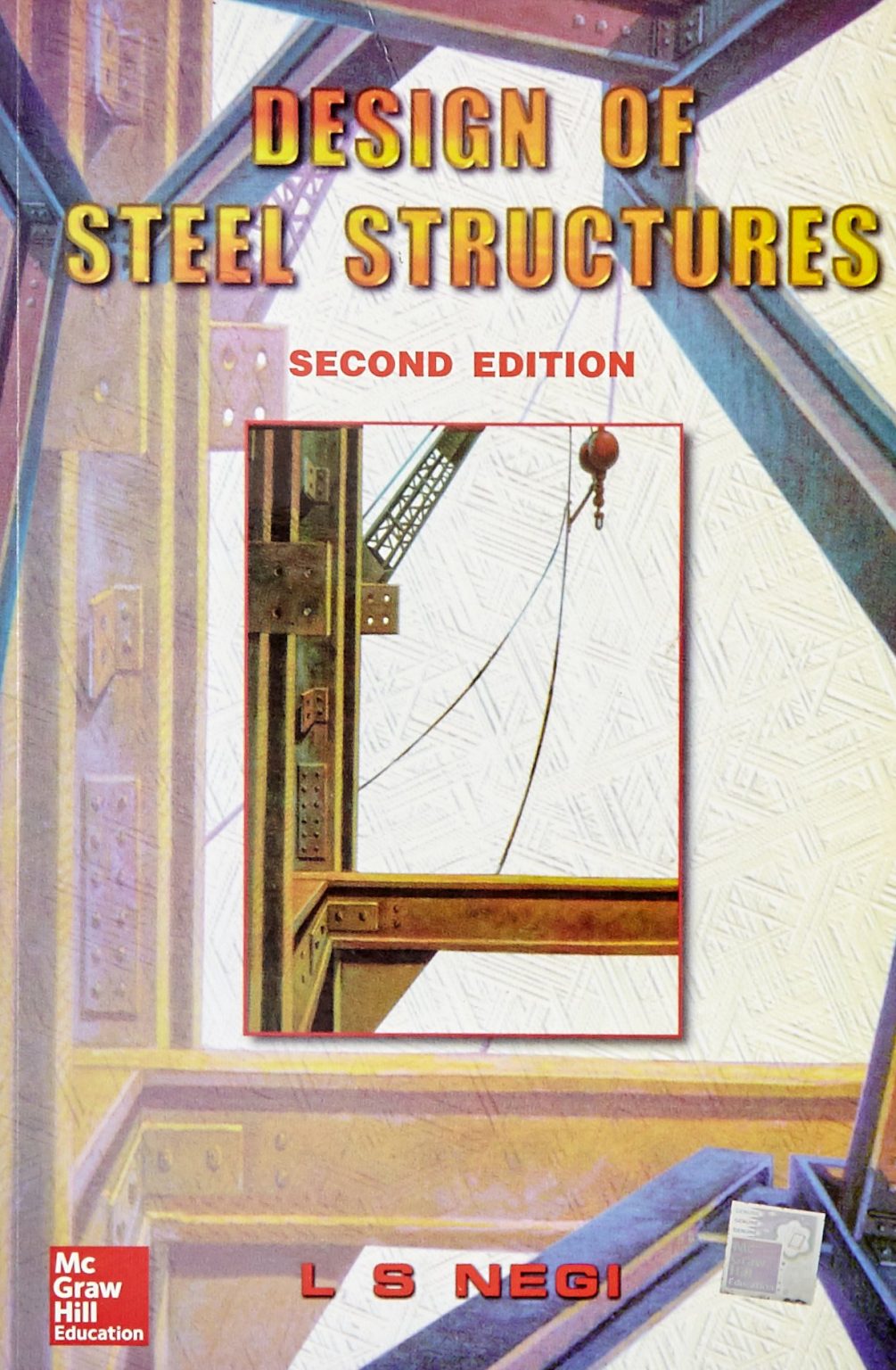 Design Of Steel Structures Book By L. S. Negi - Civil MDC