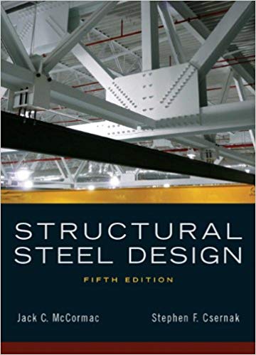 Structural Steel Design by Jack C McCormac (Textbook + Solution Manual) 2