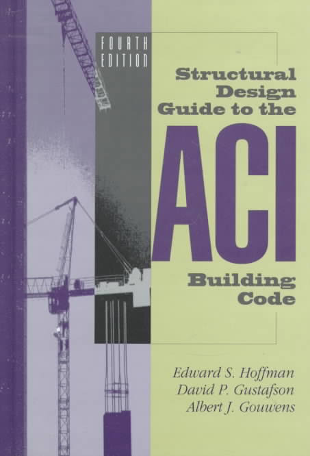 Structural Design Guide to the ACI Building Code Book by Edward S. Hoffman 2