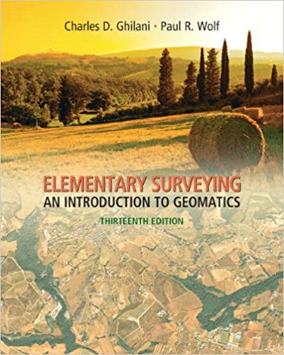 Elementary Surveying: An Introduction to Geomatics Book by Charles D. Ghilani and Paul R. Wolf 5