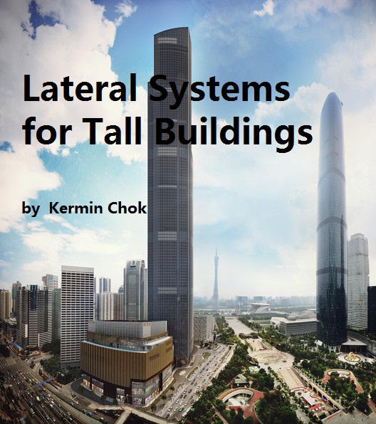 Lateral Systems for Tall Buildings by Kermin Chok 2