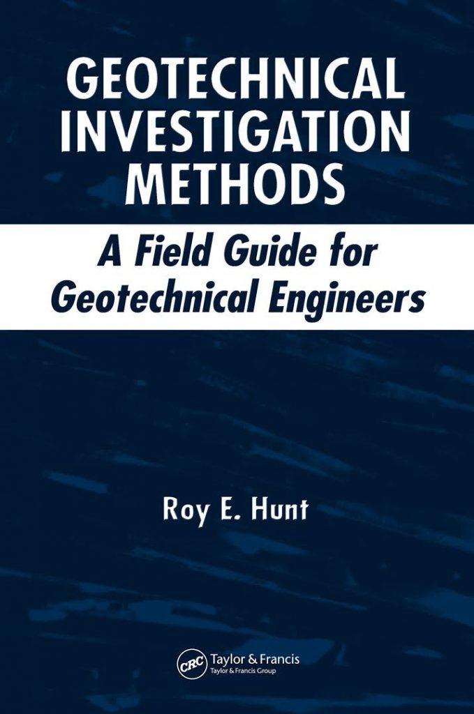 Geotechnical Investigation Methods Book by Roy E Hunt 2