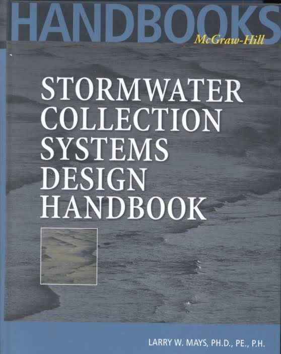 Stormwater Collection Systems Design Handbook Book by Larry Mays 2