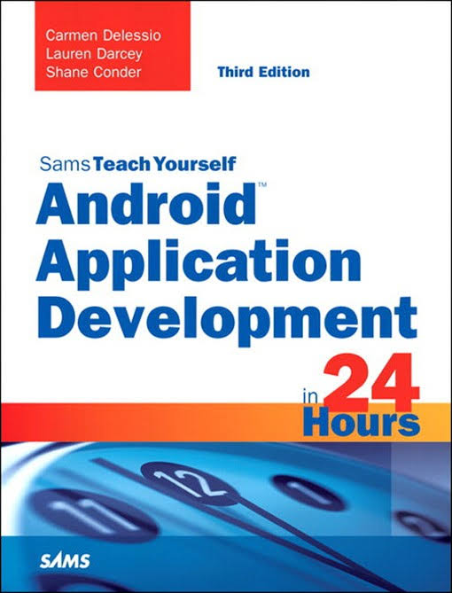 Sams Teach Yourself Android Application Development in 24 Hours Book by Lauren Darcey and Shane Conder 19