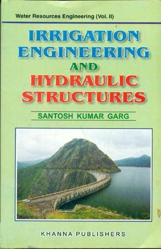 Irrigation Engineering and Hydraulic Structures Book by S. K. Garg [19th Edition] 2