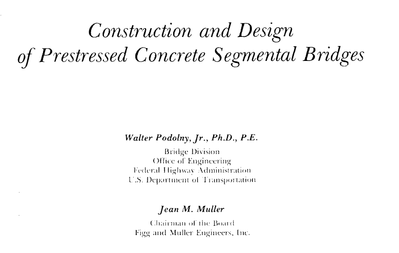 Construction and Design of Prestressed Concrete Segmental Bridges Book by Walter Podolny 2