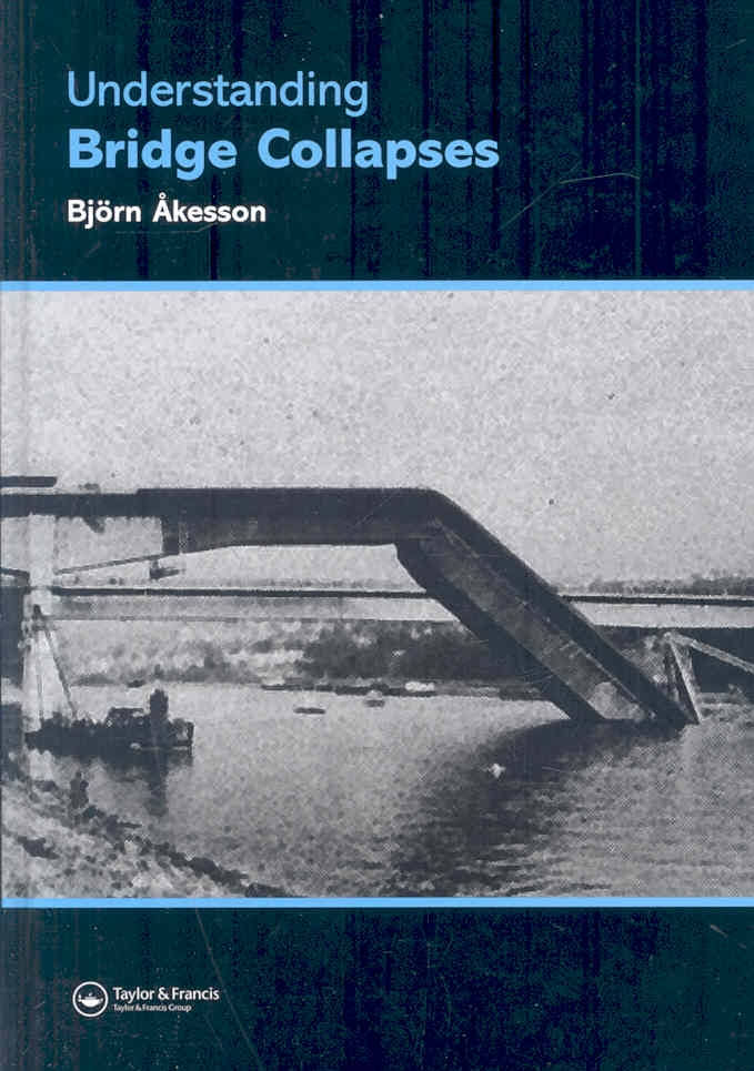 Understanding bridge collapses Book by B. Åkesson 2