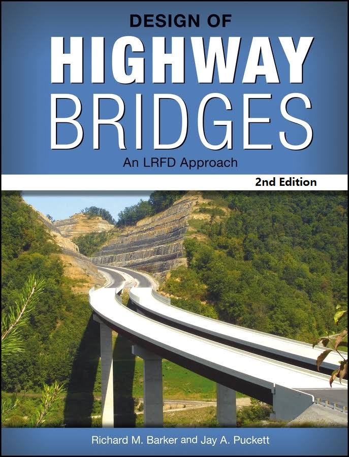 Design of Highway Bridges: An LRFD Approach Book by Jay A. Puckett and Richard M. Barker 2