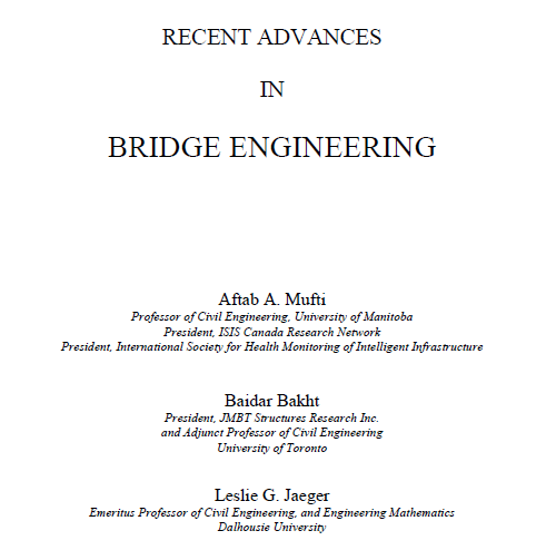 RECENT ADVANCES IN BRIDGE ENGINEERING Aftab A. Mufti, Leslie G. Jaeger 2