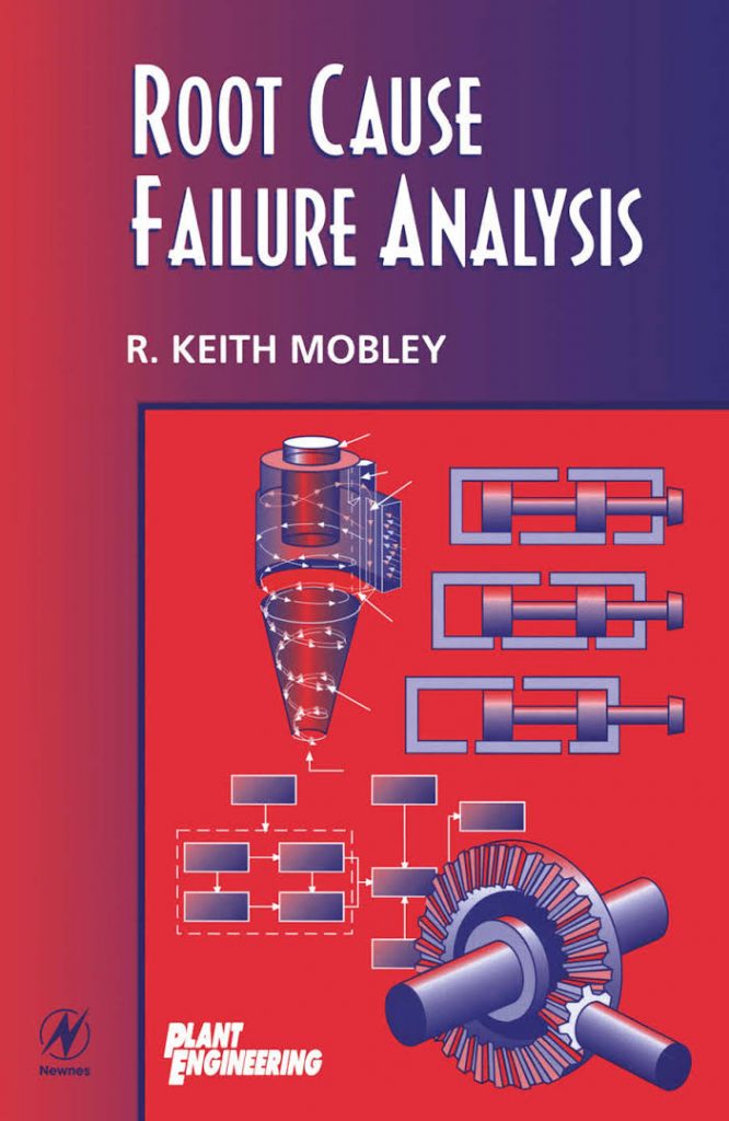 Root Cause Failure Analysis Book by R. Mobley 2