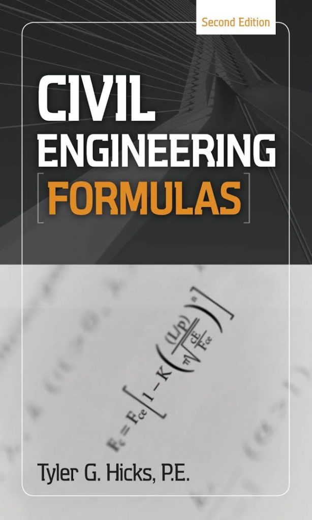 Civil Engineering Formulas Book by Tyler Gregory Hicks 2