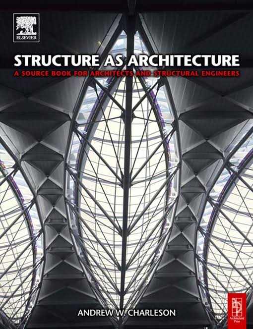 Structure as Architecture: A Source Book for Architects and Structural Engineers Book by Andrew Charleson 2