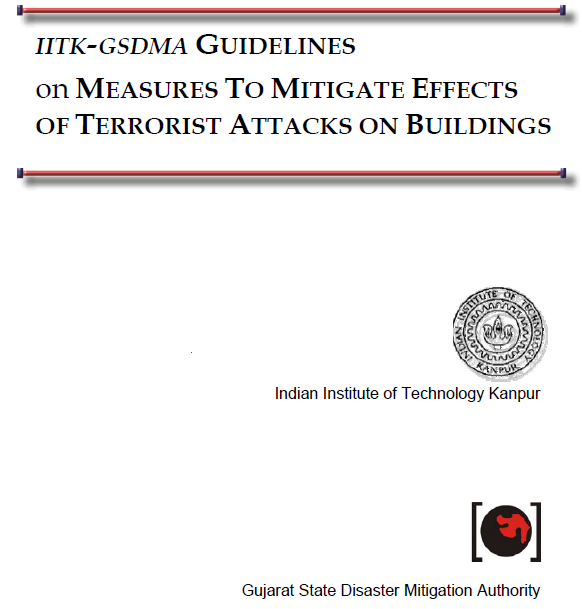 GSDMA GUIDELINES on MEASURES TO MITIGATE EFFECTS OF TERRORIST ATTACKS ON BUILDINGS by IIT Kanpur 2