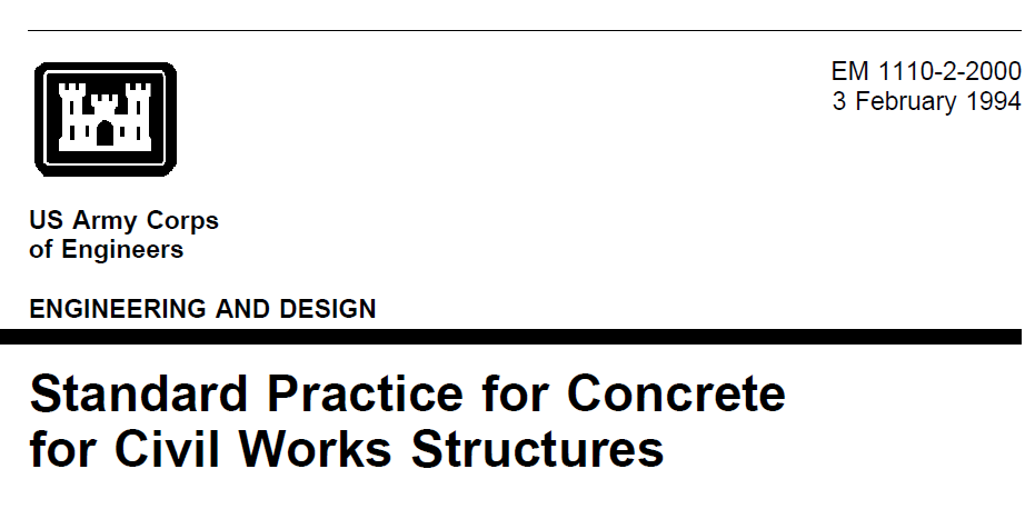 STANDARD PRACTICE FOR CONCRETE FOR CIVIL WORKS STRUCTURES by U.S. Army Corps of Engineers 2
