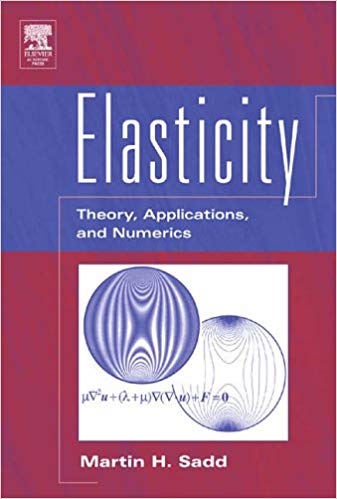 Elasticity 3rd Edition Theory, Applications, and Numerics by Martin Sadd PART-I 2