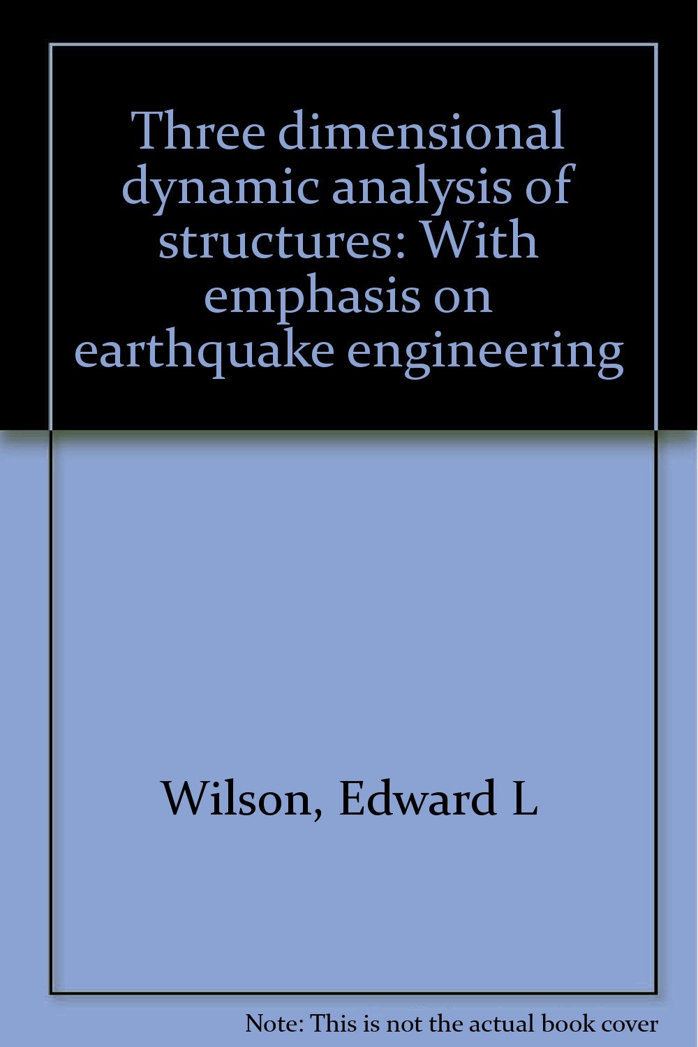 three-dimensional-static-and-dynamic-analysis-of-structures-by-edward-l