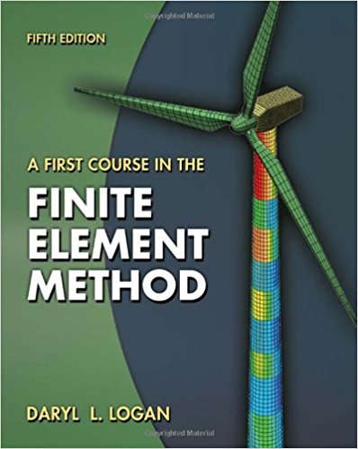 A First Course in Finite Element Method By Daryl L .Logan (5th Ed) 2