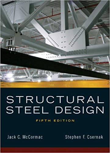 Structural steel design by Csernak, Stephen F.; McCormac, Jack C. 2